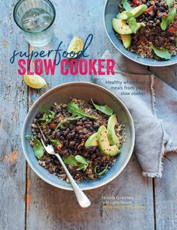 Superfood Slow Cooker: Healthy Wholefood Meals from Your Slow Cooker  9781849758437 Front Cover