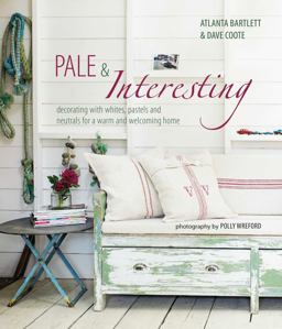 Pale and Interesting Decorating with Whites, Pastels and Neutrals for a Warm and Welcoming Home  9781849758543 Front Cover