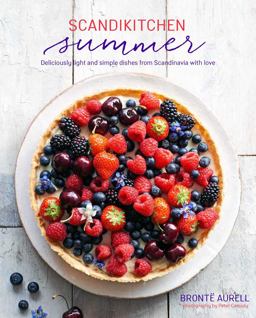ScandiKitchen Summer Simply Delicious Food for Lighter, Warmer Days  9781849759328 Front Cover