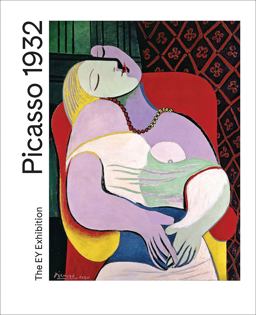 Picasso 1932 Love, Fame, Tragedy  9781849765756 Front Cover