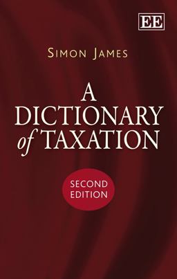 A Dictionary of Taxation