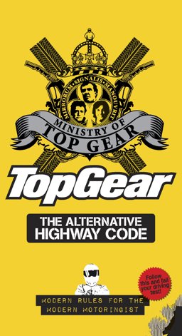 Alternative Highway Code Modern Rules for the Modern Motoringist  9781849900270 Front Cover