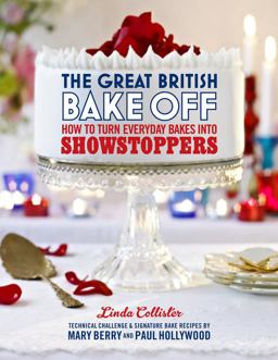 Great British Bake Off How to Turn Everyday Bakes into Showstoppers  9781849904636 Front Cover