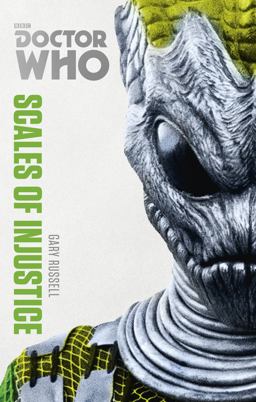Doctor Who: Scales of Injustice The Monster Collection Edition  9781849907804 Front Cover