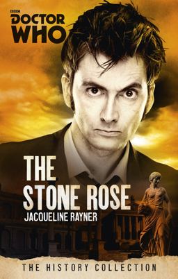 Doctor Who: the Stone Rose The History Collection  9781849909068 Front Cover