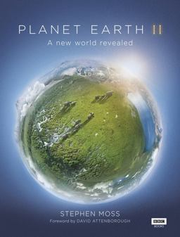 Planet Earth II A New World Revealed  9781849909655 Front Cover