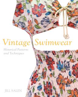 Vintage Swimwear Patterns: Historical Patterns and Techniques  9781849940610 Front Cover