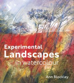 Experimental Landscapes in Watercolour Creative Techniques for Painting Landscapes and Nature  9781849940900 Front Cover