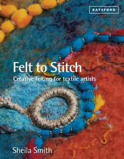Felt to Stitch  9781849941495 Front Cover