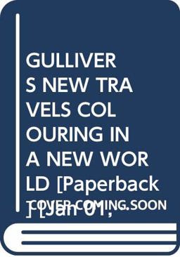 Gulliver's New Travels Colouring in a New World  9781849943413 Front Cover