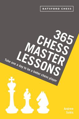 365 Chess Master Lessons Take One a Day to Be a Better Chess Player  9781849944342 Front Cover