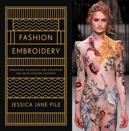 Fashion Embroidery Techniques and Inspiration for Haute Couture Clothing Embroidery  9781849944748 Front Cover
