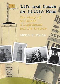 Life and Death on Little Ross The Story of an Island, a Lighthouse and Its Keepers  9781849953597 Front Cover