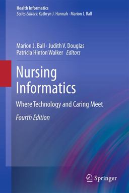 Nursing Informatics Where Technology and Caring Meet 4th 9781849962773 Front Cover