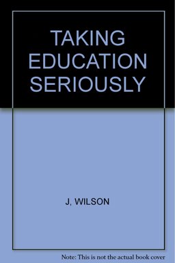 Taking Education Seriously