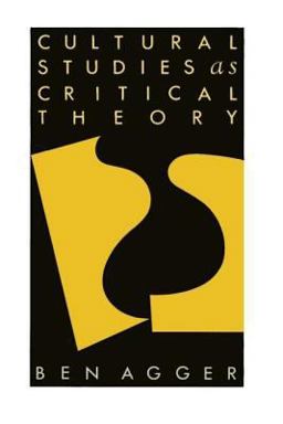 Cultural Studies As Critical Theory Cultural Studies As Critical Theory