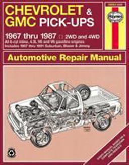 Chevy and GMC 4 3L and V* Pick-Ups (67-87) and Suburban, Blazer and Jimmy (67-91) Haynes Repair Manual 4th 9781850107644 Front Cover