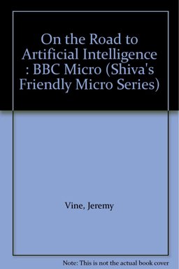 On the Road to Artificial Intelligence