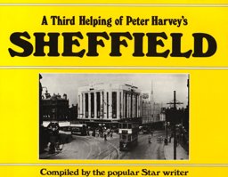 Third Helping of Peter Harvey's Sheffield