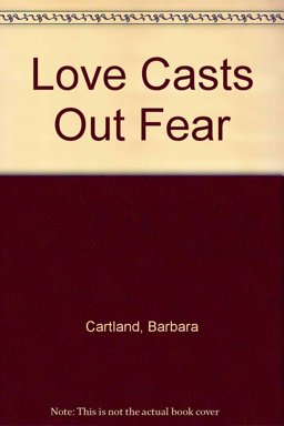 Love Casts Out Fear