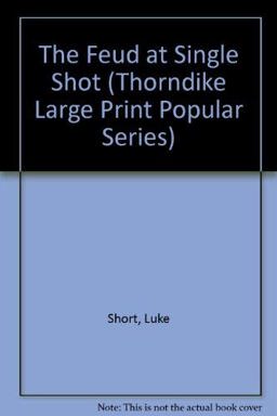 The Feud at Single Shot