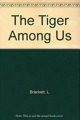 The Tiger among Us