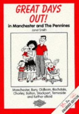 Great Days Out Manchester and the Pennines