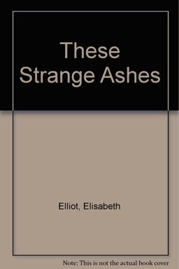 These Strange Ashes These Strange Ashes