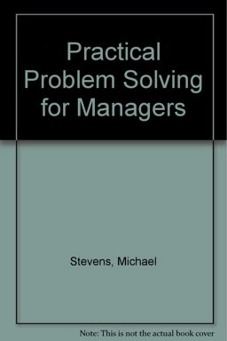 Practical Problem Solving for Managers