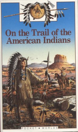 On the Trail of the American Indians