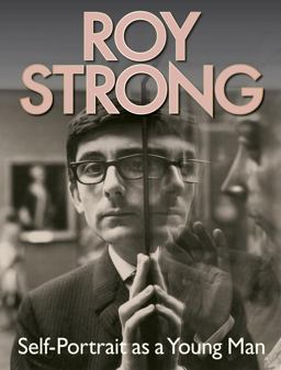 Roy Strong: Self-Portrait As a Young Man