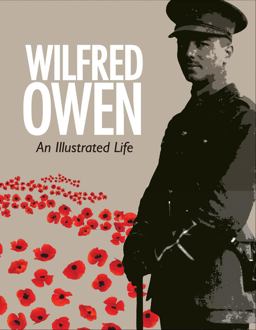 Wilfred Owen An Illustrated Life  9781851243945 Front Cover