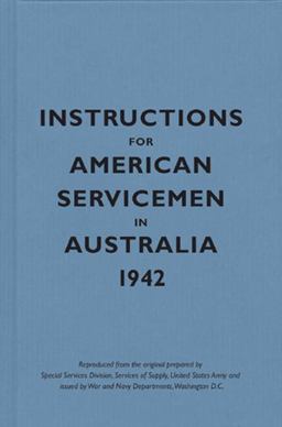 Instructions for American Servicemen in Australia 1942  9781851243952 Front Cover