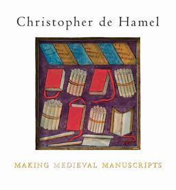 Making Medieval Manuscripts  9781851244683 Front Cover