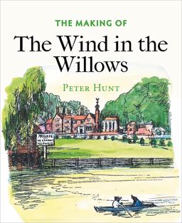 The Making of the Wind in the Willows