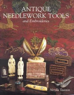Antique Needlework Tools and Embroideries  9781851492534 Front Cover