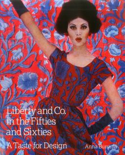 Liberty and Co. in the Fifties and Sixties A Taste for Design  9781851498147 Front Cover