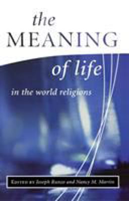 Meaning of Life in the World Religions  9781851682003 Front Cover