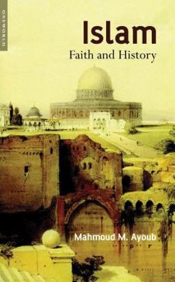 Islam Faith and History  9781851683505 Front Cover