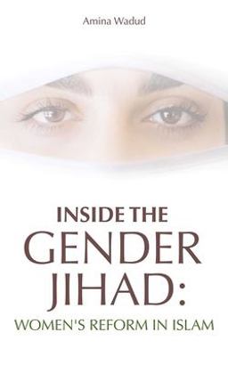 Inside the Gender Jihad Women's Reform in Islam  9781851684632 Front Cover