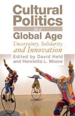 Cultural Politics in a Global Age Cultural Politics in a Global Age