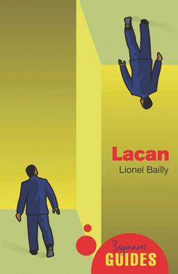 Lacan A Beginner's Guide  9781851686377 Front Cover