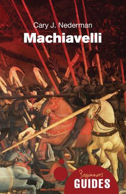 Machiavelli A Beginner's Guide  9781851686391 Front Cover