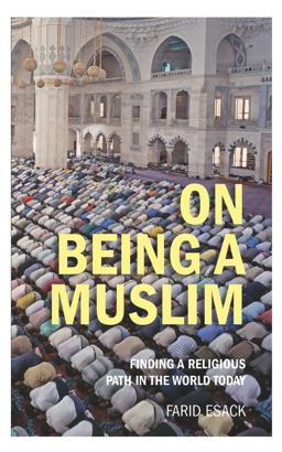 On Being a Muslim Finding a Religious Path in the World Today  9781851686919 Front Cover
