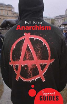 Anarchism A Beginner's Guide 2nd 2009 9781851687176 Front Cover