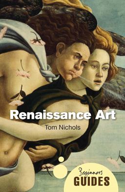 Renaissance Art A Beginner's Guide  9781851687244 Front Cover