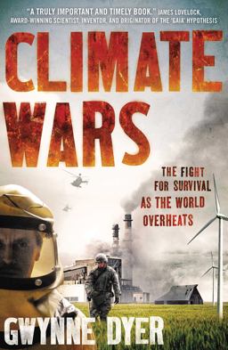 Climate Wars The Fight for Survival as the World Overheats  9781851688142 Front Cover