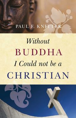 Without Buddha I Could Not Be a Christian  9781851689637 Front Cover
