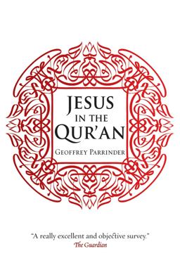 Jesus in the Qur'an  9781851689996 Front Cover
