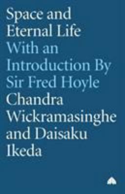 Space and Eternal Life: with an Introduction by Sir Fred Hoyle  9781851720606 Front Cover